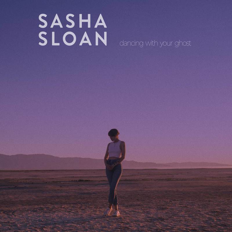 Dancing With Your+Ghost - Sasha Sloan